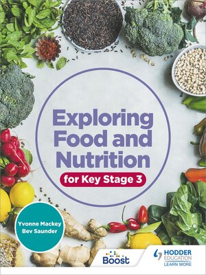 cover image of Exploring Food and Nutrition for Key Stage 3